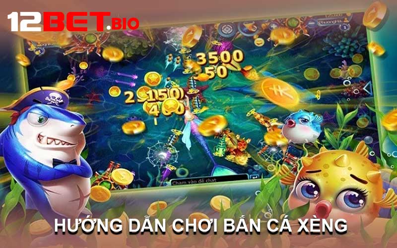 Hướng Dẫn Chơi Bắn Cá Xèng